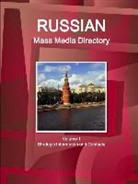 Inc Ibp, Inc. Ibp - Russian Mass Media Directory Volume 1 Strategic Information and Contacts