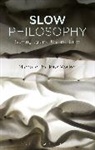 Michelle Boulous Walker, Michelle Boulous (University of Queensland Walker, Walker Michelle Boulous - Slow Philosophy