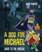 Janie Nugent - A Dog for Michael
