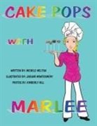 Michele Melton - Cake Pops with Marlee