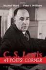 Michael Ward, Peter S. Williams - C. S. Lewis at Poets' Corner