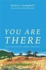 Robert Campbell, Robert W. Campbell, Meg Campbell - You Are There