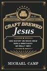 Michael Camp - Craft Brewed Jesus