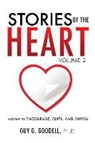 Guy G. Goodell, Guy G. Goodell Ph D. - Stories of the Heart, Volume 2