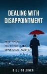 Bill Goldner - Dealing with Disappointment