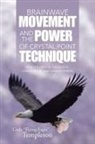 Cody "Flying Eagle" Templeton, Cody Flying Eagle Templeton - Brainwave Movement and The Power of Crystal Point Technique