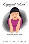 Davashi M. Shabazz - Crying out to God