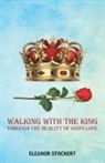 Eleanor Stockert - Walking With the King