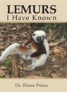 Diana Prince, Dr Diana Prince, Dr. Diana Prince - Lemurs I Have Known