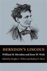 William H Herndon, William H. Herndon, William H./ Wilson Herndon, Rodney O Davis, Rodney O. Davis, Douglas L Wilson... - Herndon''s Lincoln