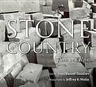 Scott Sanders, Scott Russell Sanders, Sanders Scott Russell, Jeffrey Wolin, Jeffrey A Wolin, Jeffrey A. Wolin... - Stone Country