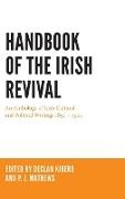 Declan Kiberd, Declan (EDT)/ Mathews Kiberd, Declan Mathews Kiberd, Declan Kiberd, P. J. Mathews - Handbook of the Irish Revival An Anthology of Irish Cultural and Political Writings 18911922