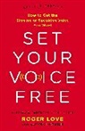 Donna Frazier, Frazier Donna, Roger Love, Roger/ Frazier Love, Love Roger - Set Your Voice Free