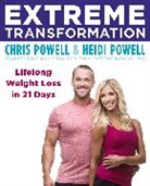 Chris Powell, Heidi Powell, Powell Chris, Powell Heidi - Extreme Transformation