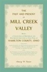 Henry B Teetor, Henry B. Teetor - The Past and Present of Mill Creek Valley