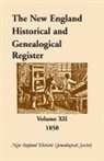 Nehgs, New England Historical &amp; Genealogical So - The New England Historical and Genealogical Register, Volume 12, 1858