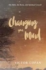 Victor Copan, Victor A. Copan - Changing Your Mind