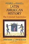Lewis Hanke, Jane M. Rausch - People and Issues in Latin American History Vol I