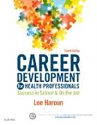 Lee Haroun, Lee (Former director of Maric College and Regional director of Education for Quest Education Corporation) Haroun, Haroun Lee - Career Development for Health Professionals