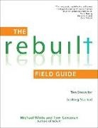 Tom Corcoran, Michael White, Michael Corcoran White - Rebuilt Field Guide