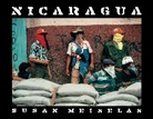 Alfred Guzzetti, Kristen Lubben, Susan Meiselas, Susan Guzzetti Meiselas, Claire Rosenberg, Susan Meiselas... - Susan Meiselas: Nicaragua