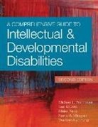 Michael L. Brown Wehmeyer, Ivan Brown, W L Alan Fung, Wai Lun Alan Fung, Maire Percy, Karrie A Shogren... - Comprehensive Guide to Intellectual & Developmental Disabilities