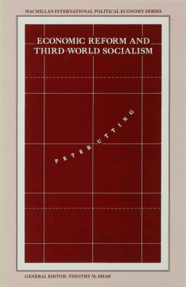 Peter Utting - Economic Reform and Third-World Socialism A Political Economy of Food Policy in Post-Revolutionary Societies