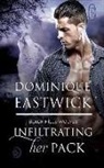 Dominique Eastwick - Infiltrating Her Pack