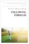 Herbert Warren Wind - Following Through