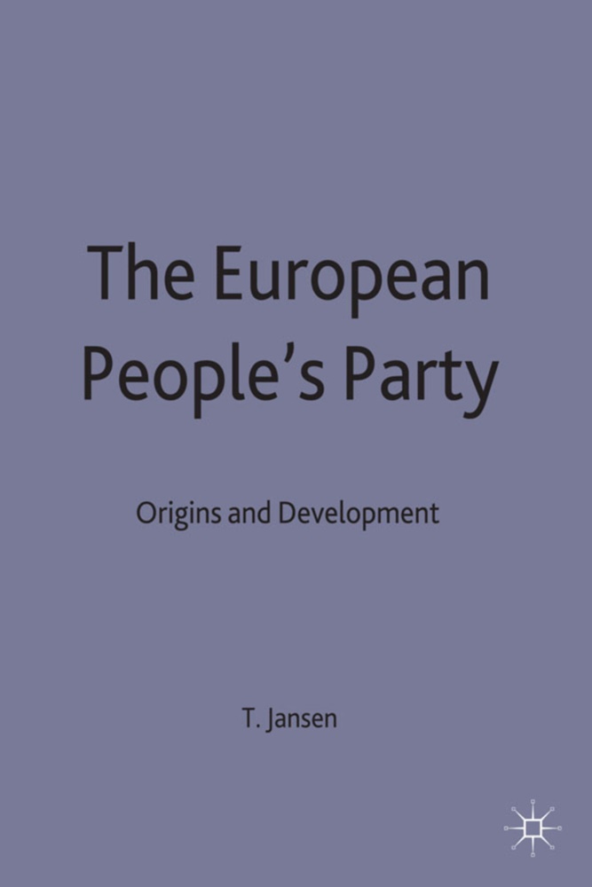 T Jansen, T. Jansen, Thomas Jansen - The European People's Party Origins and Development