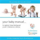 Brian Symon - Your Baby Manual . . .: For Optimal Sleep, Feeding and Growth in Babies and Children