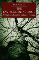 M Rowlands, M. Rowlands, Mark Rowlands, Kenneth A Loparo, J Campling, Jo Campling... - Environmental Crisis