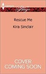Kira Sinclair - Rescue Me