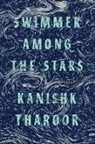 Kanishk Tharoor - Swimmer Among the Stars