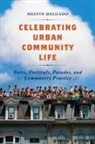 Melvin Delgado - Celebrating Urban Community Life