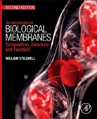 William Stillwell, William (Faculty Member At Indiana Univ Stillwell, William (Faculty member at Indiana University-Purdue University Indianapolis) Stillwell, William (Indiana University-Purdue Univ Stillwell, William (Indiana University-Purdue University Indianapolis Stillwell, Stillwell William - Introduction to Biological Membranes