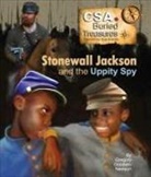 Gregory Goodwin Newson - Stonewall Jackson and the Uppity Spy: Cas Buried Treasures - Inspires by True Stories