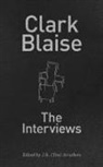 Clark Blaise, J. R. Tim Struthers, Struthers, J R (Tim) Struthers, J. R. Struthers, J. R. (Tim) Struthers... - Clark Blaise