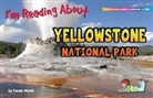 Carole Marsh - I'm Reading about Yellowstone National Park