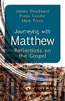 Paula Gooder, Mark Pryce, James Woodward - Journeying with Matthew