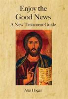 Alan Hogan - Enjoy the Good News