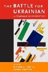 Michael S. Flier, Michael S. Graziosi Flier, Andrea Graziosi, Lubomyr A. Hajda, Michael S. Flier, Flier Michael S.... - Battle for Ukrainian - A Comparative Perspective