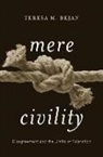 Teresa M. Bejan - Mere Civility