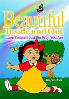 Dwayna L. Morse - Beautiful Inside and Out: Love Yourself Just the Way You Are