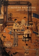 Craig Clunas, Clunas Craig - Chinese Painting and Its Audiences