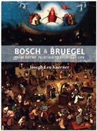 Joseph L. Koerner, Joseph Leo Koerner - Bosch and Bruegel