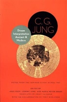 C. G. Jung, C. G./ Peck Jung, Carl G. Jung, Lorenz Jung, John Peck, Lorenz Jung... - Dream Interpretation Ancient and Modern