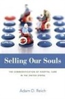 Adam D. Reich, Adam Dalton Reich, Reich Adam Dalton - Selling Our Souls