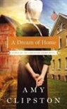 Amy Clipston - A Dream of Home