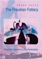 Frank Sacco - The Freudian Fallacy